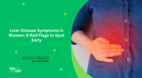 Liver Disease Symptoms in Women: 6 Red Flags to Spot Early