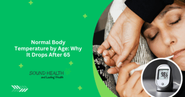 Normal Body Temperature by Age: Why It Drops After 65