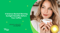 4 Science-Backed Morning Sunlight Benefits Before Your Coffee