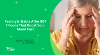 Feeling Irritable After 50? 7 Foods That Boost Your Mood Fast