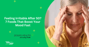Feeling Irritable After 50? 7 Foods That Boost Your Mood Fast