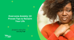 Overcome Anxiety: 10 Proven Tips to Reclaim Your Life