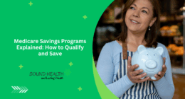 Medicare Savings Programs Explained: How to Qualify and Save