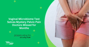 Vaginal Microbiome Test Solves Mystery Pelvic Pain Doctors Missed for Months