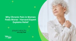 Why Chronic Pain in Women Feels Worse - Harvard Expert Explains Relief