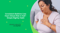 Consistent Bedtime Cuts Heart Attack Risk in Half - Simple Nightly Habit