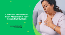 Consistent Bedtime Cuts Heart Attack Risk in Half - Simple Nightly Habit
