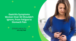 Gastritis Symptoms Women Over 40 Shouldn't Ignore, From Fatigue to Stomach Pain