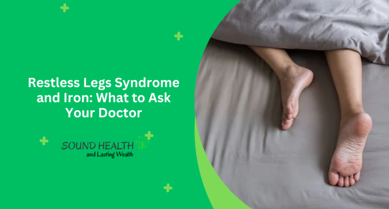 Restless Legs Syndrome and Iron