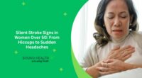 Silent Stroke Signs in Women Over 50 From Hiccups to Sudden Headaches