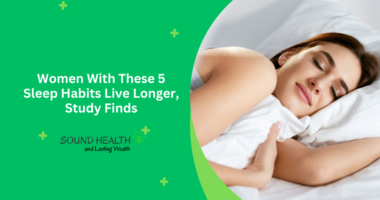 Women With These 5 Sleep Habits Live Longer, Study Finds