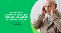 Young-Onset Alzheimer's: Early Signs, Diagnosis, and Support for Families Under 65