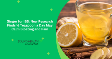 Ginger for IBS: New Research Finds ½ Teaspoon a Day May Calm Bloating and Pain