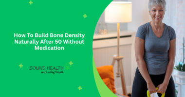 How To Build Bone Density Naturally After 50 Without Medication