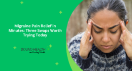 Migraine Pain Relief in Minutes Three Swaps Worth Trying Today