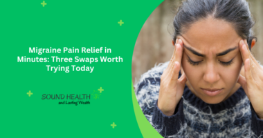 Migraine Pain Relief in Minutes Three Swaps Worth Trying Today