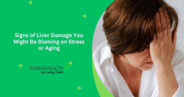 Signs of Liver Damage You Might Be Blaming on Stress or Aging