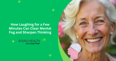 How Laughing for a Few Minutes Can Clear Mental Fog and Sharpen Thinking