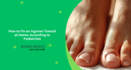 How to Fix an Ingrown Toenail at Home: According to Podiatrists