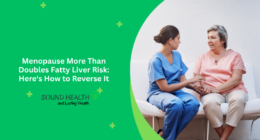 Menopause More Than Doubles Fatty Liver Risk: Here's How to Reverse It