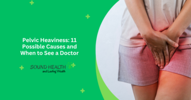 Pelvic Heaviness: 11 Possible Causes and When to See a Doctor
