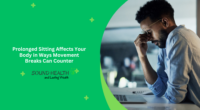 Prolonged Sitting Affects Your Body in Ways Movement Breaks Can Counter