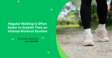 Regular Walking Is Often Easier to Sustain Than an Intense Workout Routine