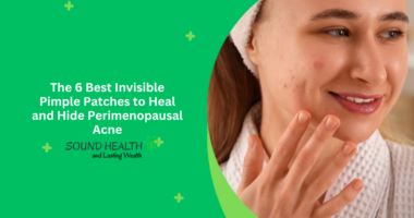 The 6 Best Invisible Pimple Patches to Heal and Hide Perimenopausal Acne