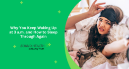 Why You Keep Waking Up at 3 a.m. and How to Sleep Through Again