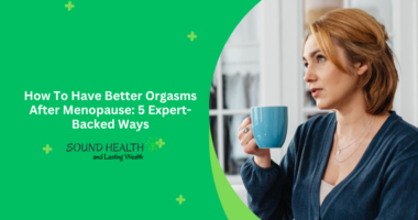 How To Have Better Orgasms After Menopause: 5 Expert-Backed Ways