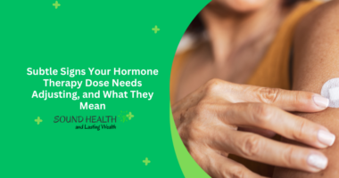 Subtle Signs Your Hormone Therapy Dose Needs Adjusting, and What They Mean
