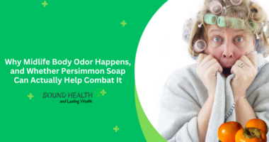 Why Midlife Body Odor Happens, and Whether Persimmon Soap Can Actually Help Combat It