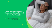Why You Sweat in Your Sleep, and 6 Ways To Cool Down Fast Tonight