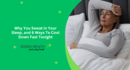 Why You Sweat in Your Sleep, and 6 Ways To Cool Down Fast Tonight