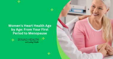 Women's Heart Health Age by Age: From Your First Period to Menopause